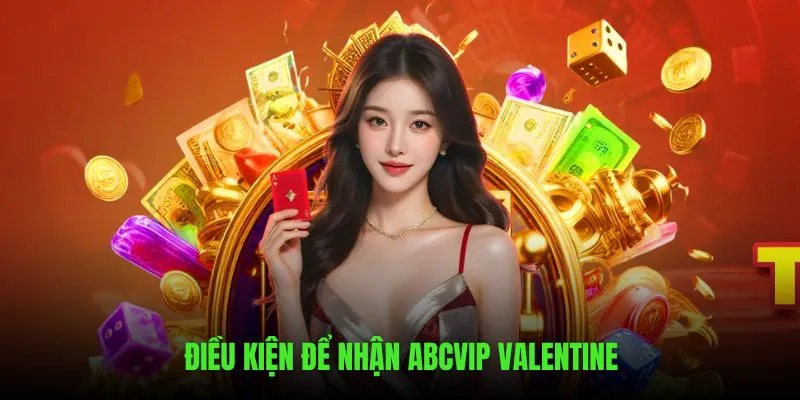 Điều kiện đáp ứng nhận ưu đãi trong ngày lễ tình yêu