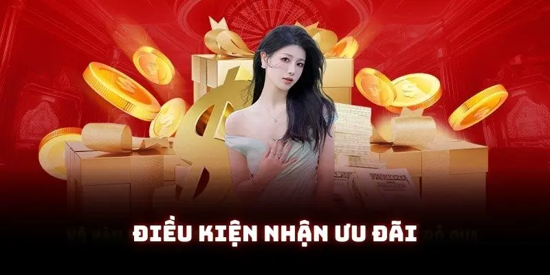 Khách hàng đáp ứng một vài điều kiện cơ bản để được nhận thưởng